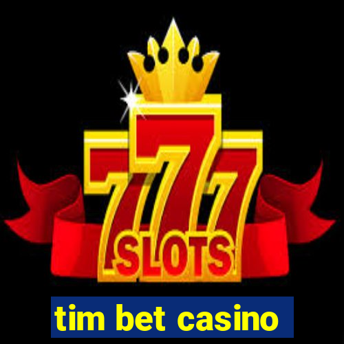 tim bet casino